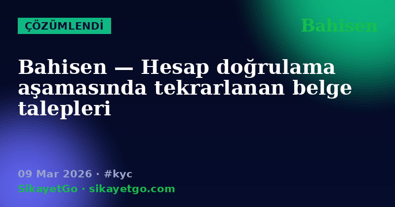 Bahisen — 09 Mar 2026