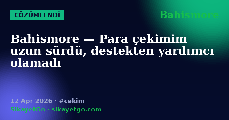 Bahismore — 12 Apr 2026