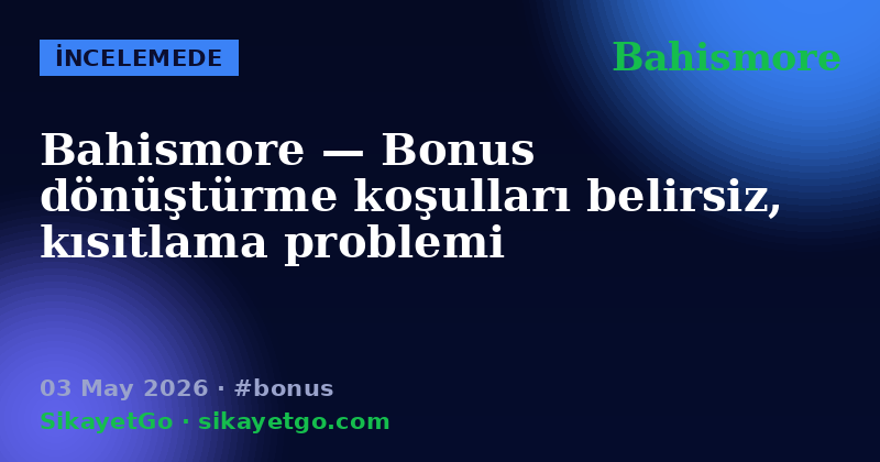 Bahismore — 03 May 2026