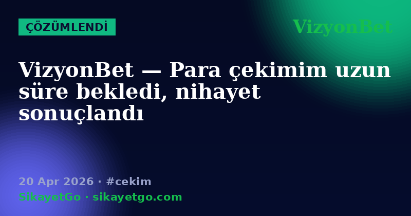 VizyonBet — 20 Apr 2026