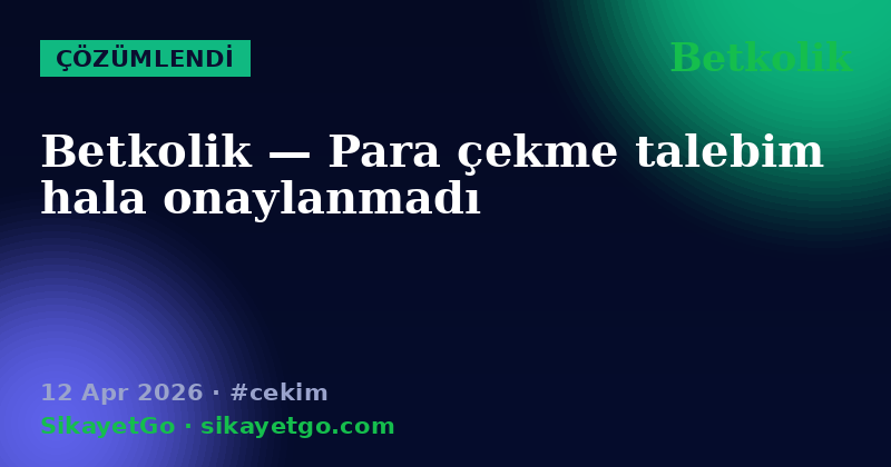 Betkolik — 12 Apr 2026