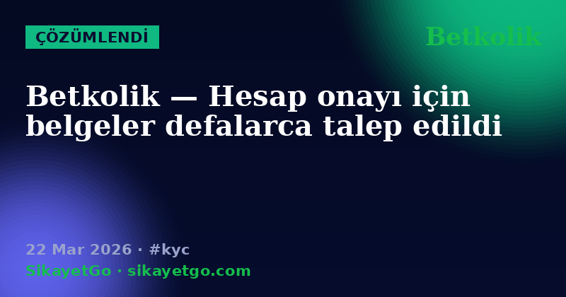 Betkolik — 22 Mar 2026