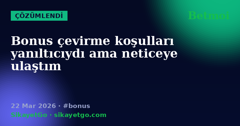 Betmoi — 22 Mar 2026