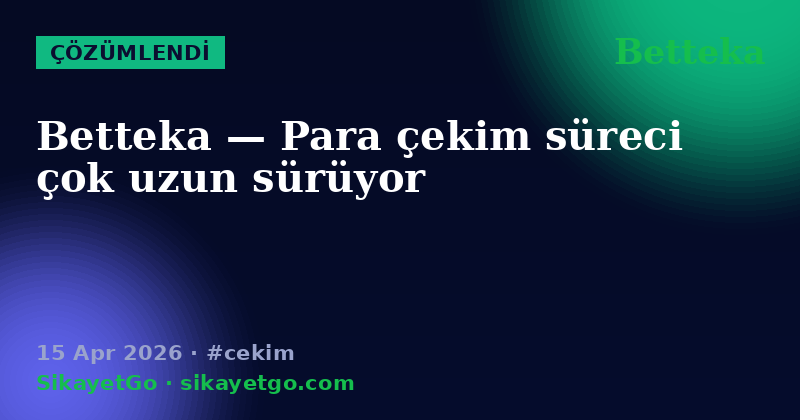 Betteka — 15 Apr 2026