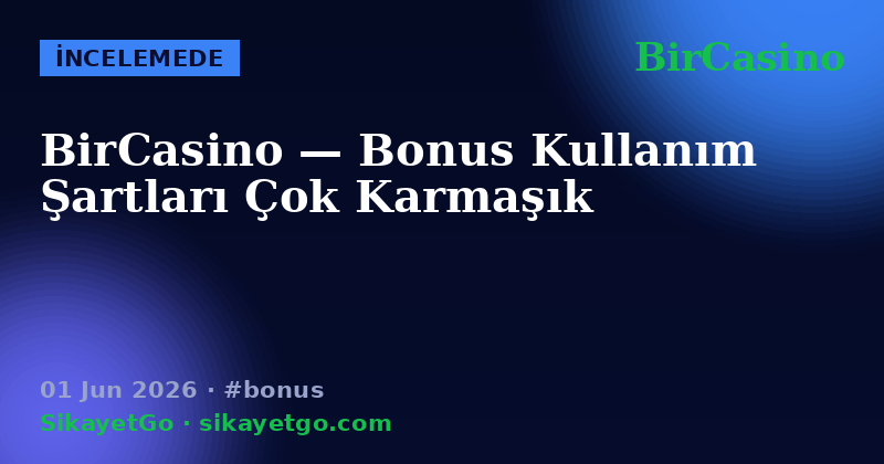BirCasino — 01 Jun 2026