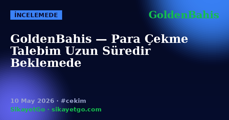 GoldenBahis — 10 May 2026