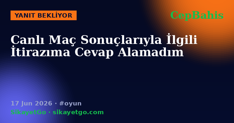 CepBahis — 17 Jun 2026