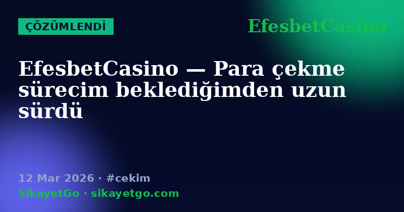 EfesbetCasino — 12 Mar 2026