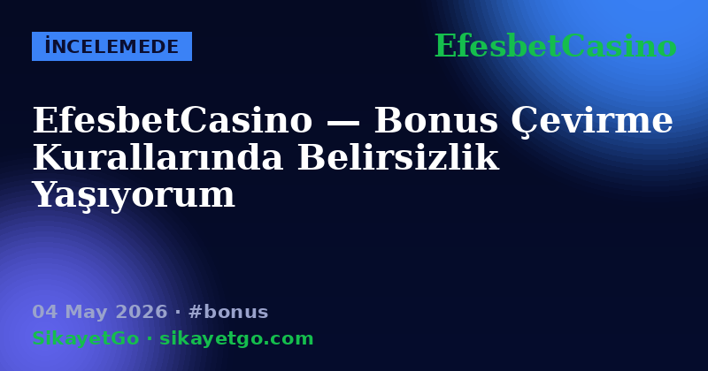 EfesbetCasino — 04 May 2026