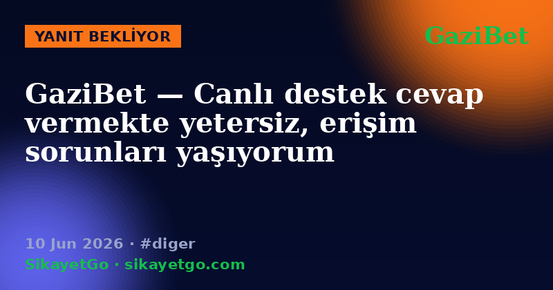GaziBet — 10 Jun 2026