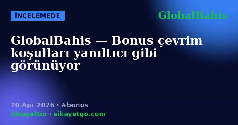 GlobalBahis — 20 Apr 2026