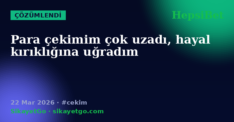 HepsiBet — 22 Mar 2026