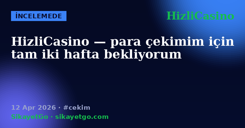 HizliCasino — 12 Apr 2026