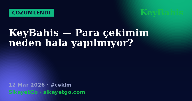 KeyBahis — 12 Mar 2026