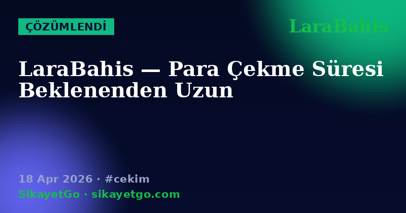 LaraBahis — 18 Apr 2026