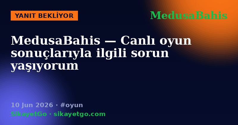MedusaBahis — 10 Jun 2026