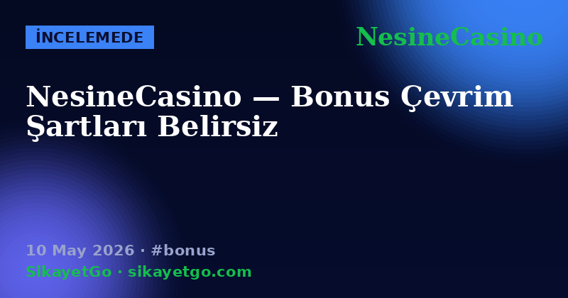 NesineCasino — 10 May 2026