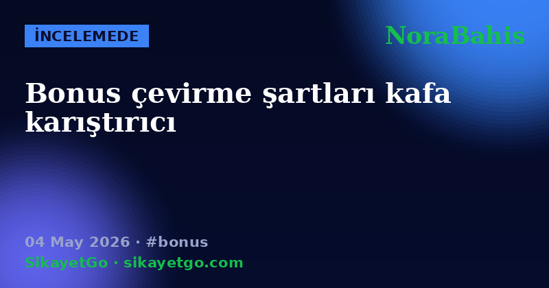 NoraBahis — 04 May 2026