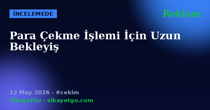 Reklam — 12 May 2026