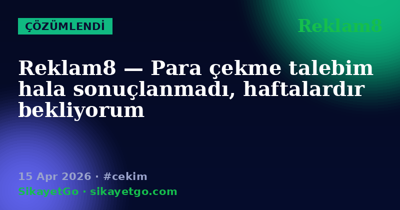 Reklam8 — 15 Apr 2026