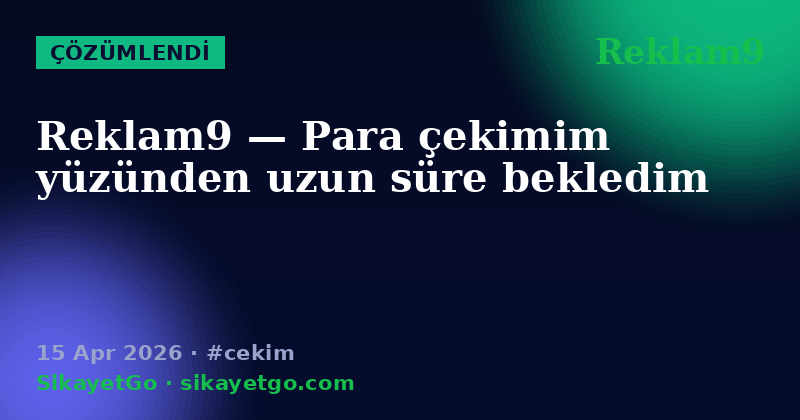 Reklam9 — 15 Apr 2026