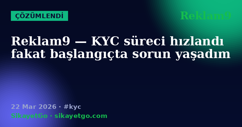Reklam9 — 22 Mar 2026