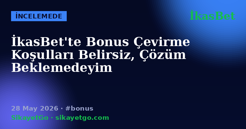 İkasBet — 28 May 2026