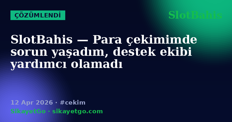 SlotBahis — 12 Apr 2026