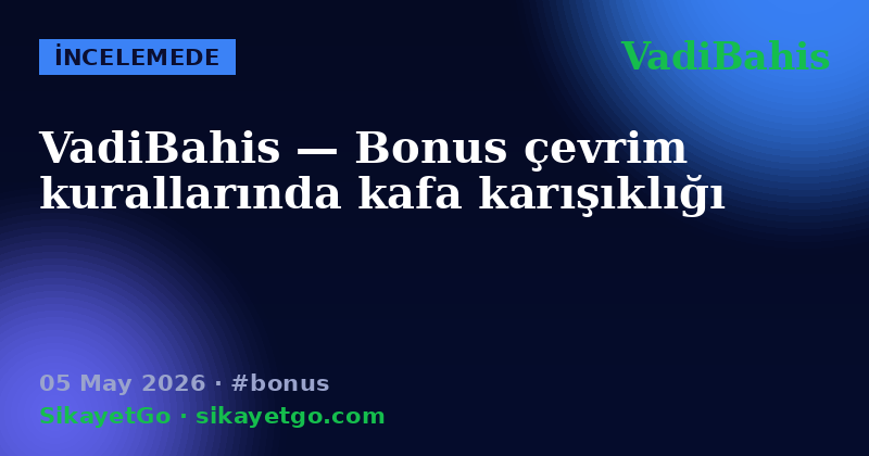 VadiBahis — 05 May 2026