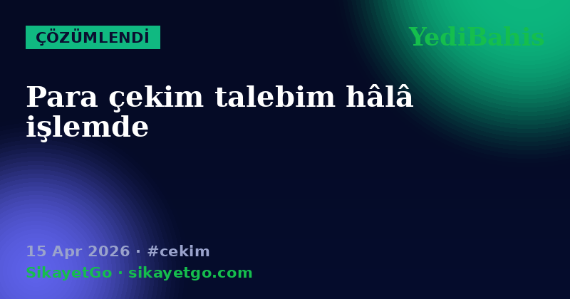 YediBahis — 15 Apr 2026