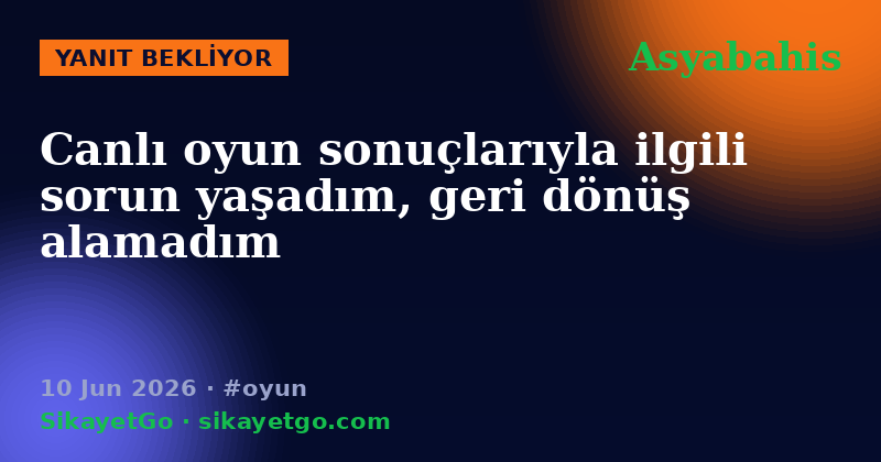Asyabahis — 10 Jun 2026