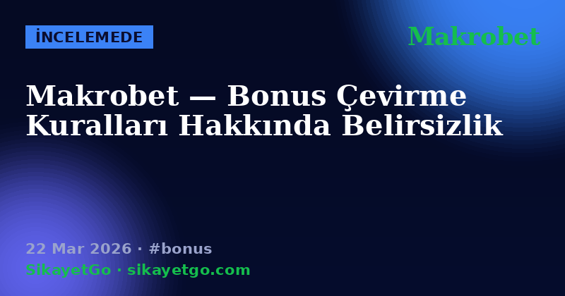 Makrobet — 22 Mar 2026