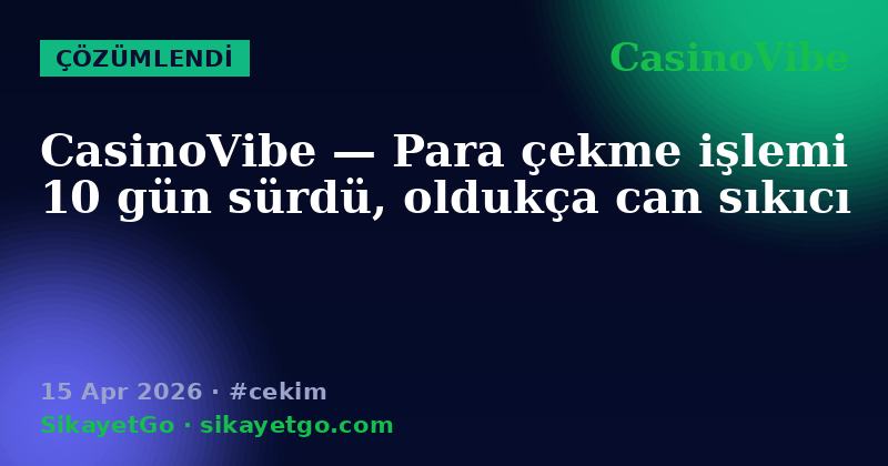 CasinoVibe — 15 Apr 2026