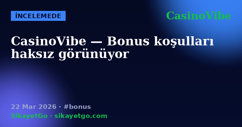 CasinoVibe — 22 Mar 2026