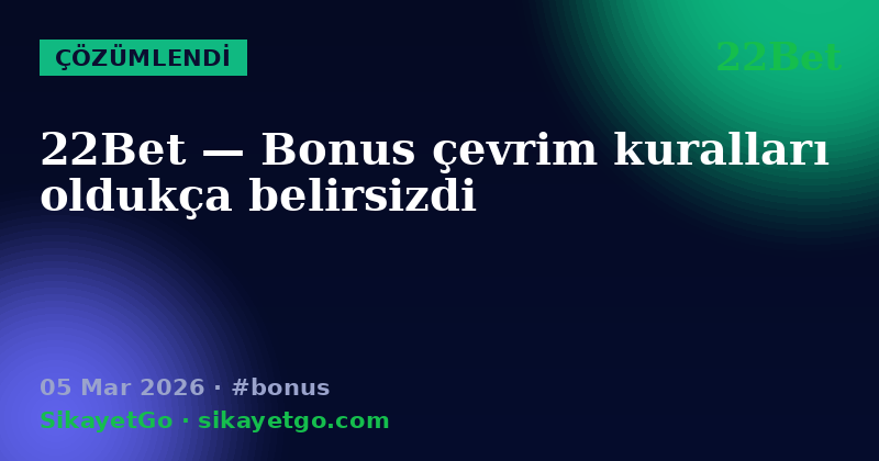 22Bet — 05 Mar 2026