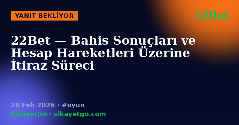 22Bet — 28 Feb 2026