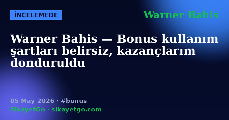Warner Bahis — 05 May 2026