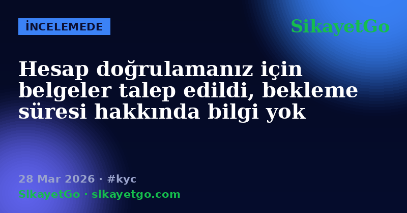 SikayetGo — 28 Mar 2026