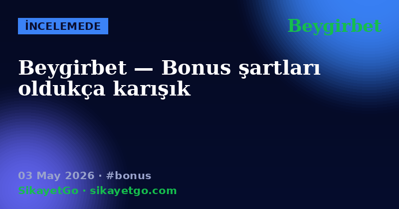 Beygirbet — 03 May 2026