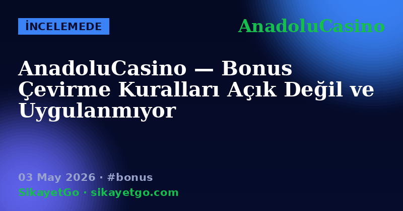 AnadoluCasino — 03 May 2026