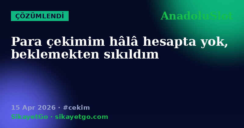 AnadoluSlot — 15 Apr 2026