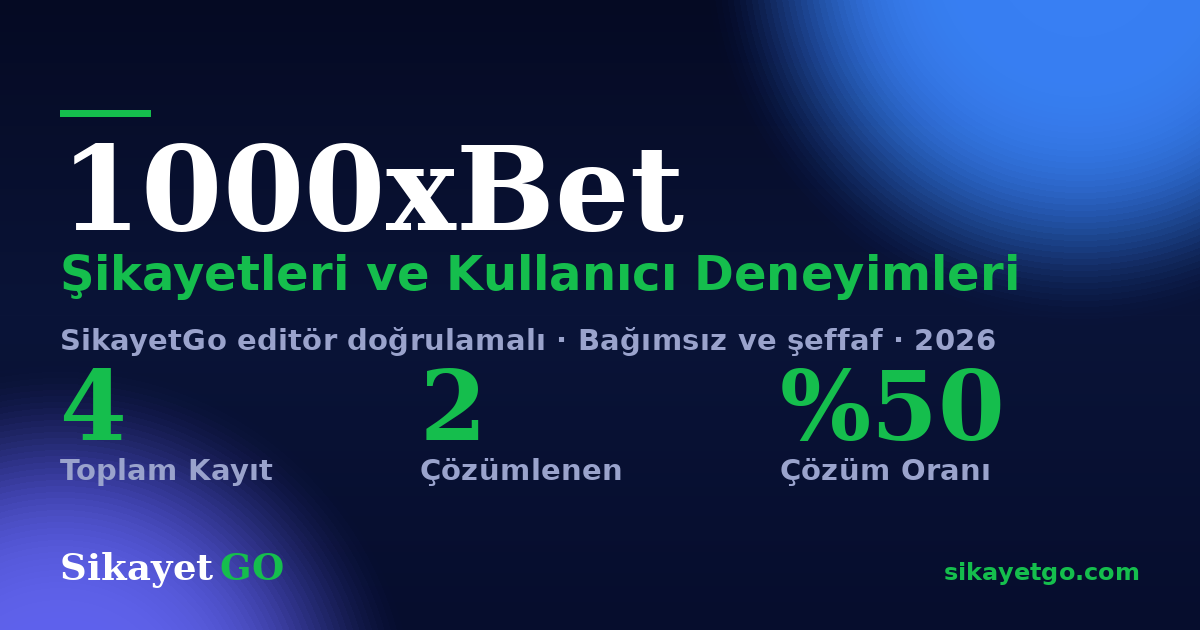 1000xBet şikayet sayfası kart görseli