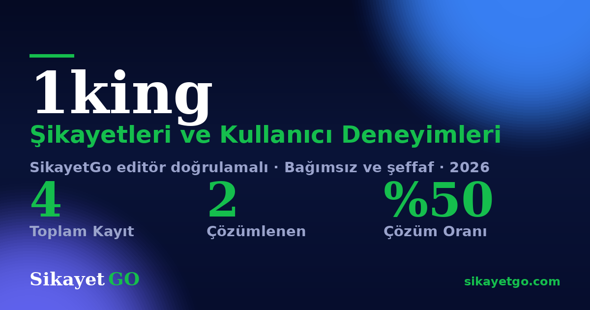 1king şikayet sayfası kart görseli