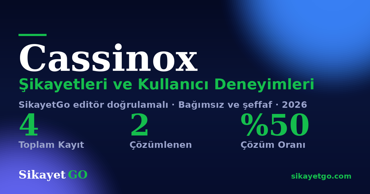 Cassinox şikayet sayfası kart görseli