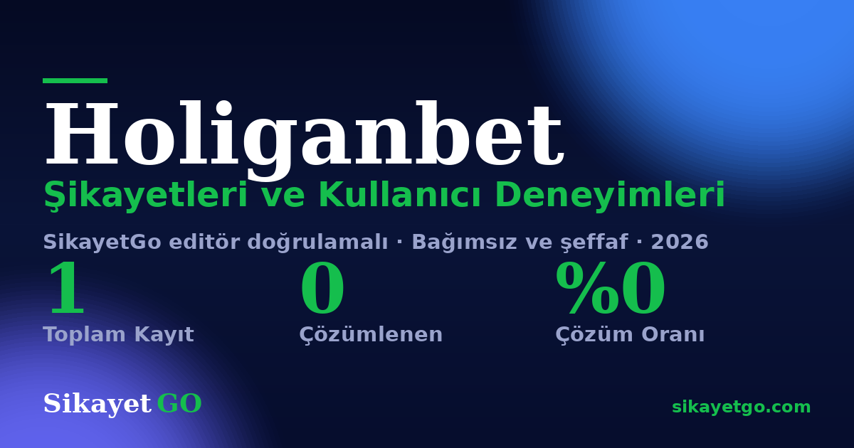 Holiganbet şikayet sayfası kart görseli