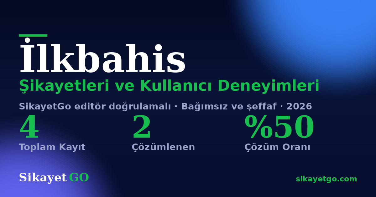 İlkbahis şikayet sayfası kart görseli