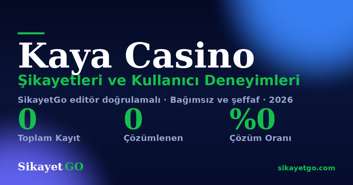 Kaya Casino şikayet sayfası kart görseli