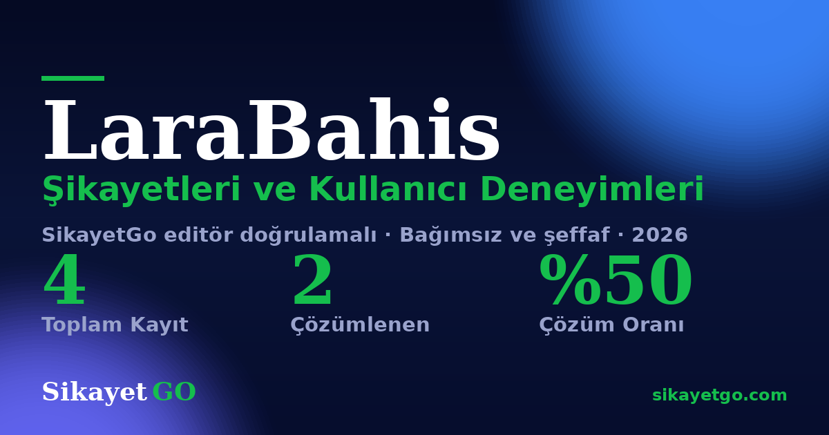 LaraBahis şikayet sayfası kart görseli