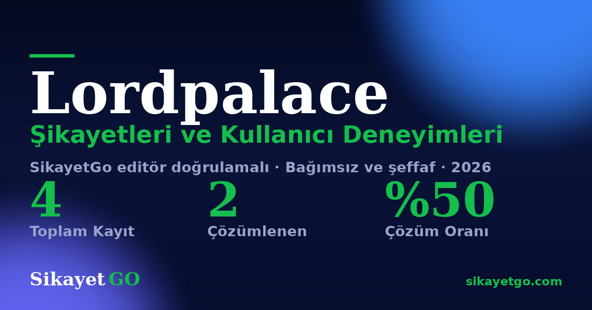 Lordpalace şikayet sayfası kart görseli