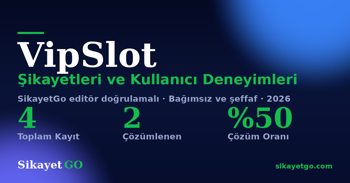 VipSlot şikayet sayfası kart görseli